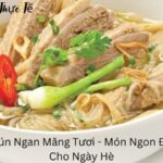 Cách Làm Bún Ngan Măng Tươi